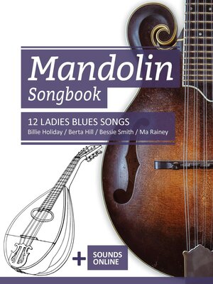 cover image of Mandolin Songbook--12 Ladies Blues Songs--Billie Holiday, Berta Hill, Bessie Smith, Ma Rainey